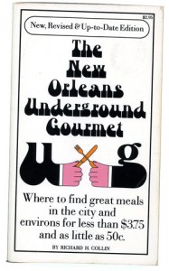 The New Orleans Underground Gourmet by Richard Collin, 1973.